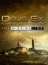 Deus Ex: Human Revolution - The Missing Link