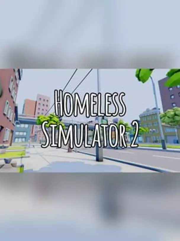 Homeless Simulator 2