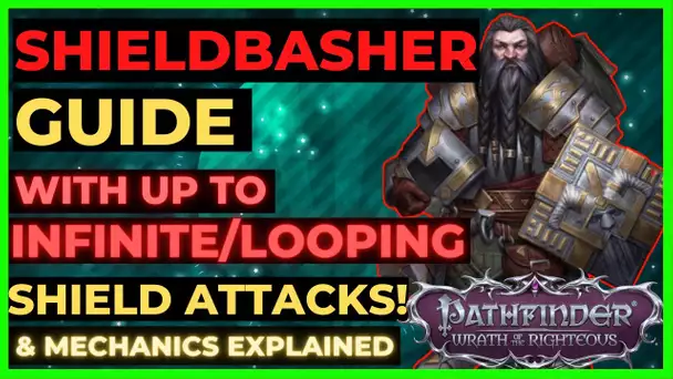 PATHFINDER: WOTR - SHIELDBASHER Guide: INFINITE/LOOPING Shield Attacks with DUAL WIELD!