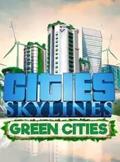 Cities: Skylines - Green Cities