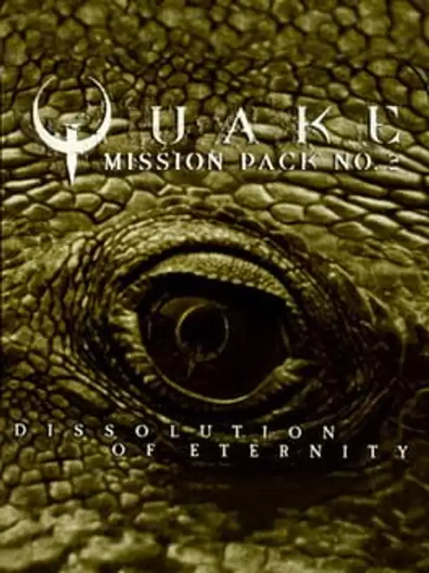 Quake: Mission Pack 2 - Dissolution of Eternity