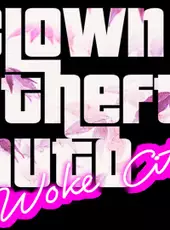 Clown Theft Auto: Woke City