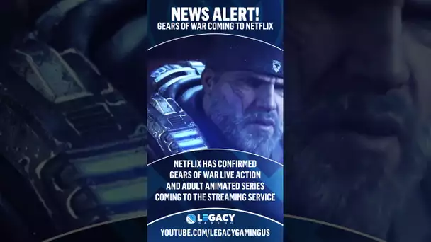 News ALERT! Gears of War Coming to Netflix as Live Action Film and Adult Animated Series