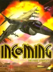 Incoming: The Final Conflict