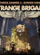 Strange Brigade: The Thrice Damned 2 - The Sunken Kingdom
