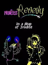 Princess Remedy: In A Heap of Trouble