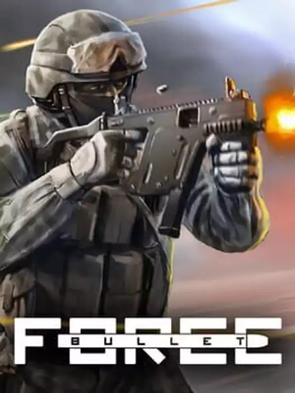 Bullet Force