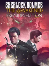 Sherlock Holmes: The Awakened - Premium Edition