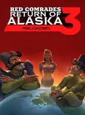 Red Comrades 3: Return of Alaska - Reloaded