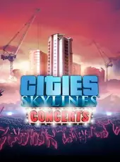 Cities: Skylines - Concerts