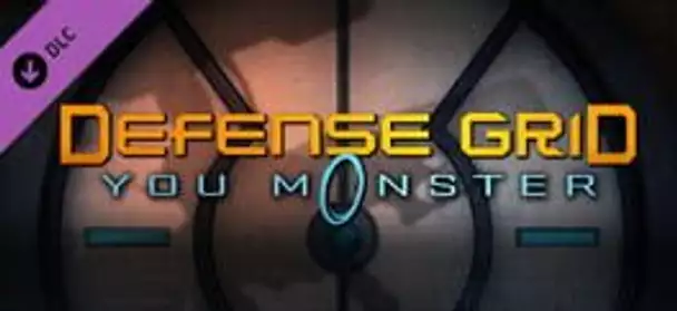Defense Grid: The Awakening - You Monster DLC