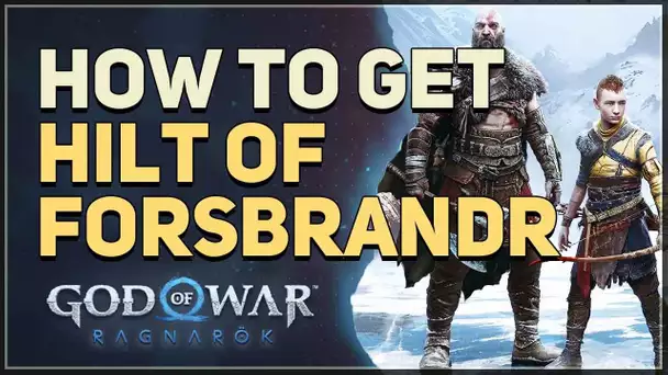 How to get Hilt of Forsbrandr God of War Ragnarok