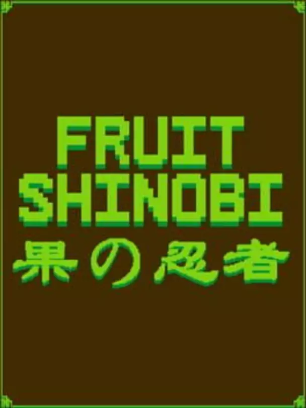 Fruit Shinobi