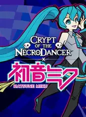 Rift of the NecroDancer: Hatsune Miku - "Intergalactic Bound"