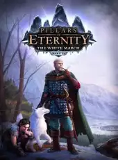 Pillars of Eternity: The White March Part II