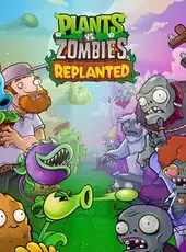Plants vs. Zombies: Replanted