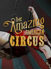 The Amazing American Circus