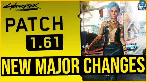 Massive Changes In New 1.61 Update For Cyberpunk 2077 - 1.61 Patch Notes / All Details