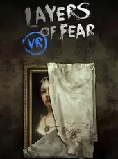 Layers of Fear VR