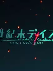 Seikimatsu Days: Our Era's End