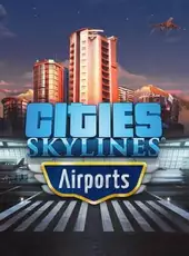 Cities: Skylines - Airports