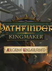 Pathfinder: Kingmaker - Arcane Unleashed