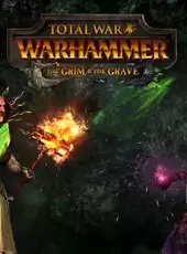 Total War: Warhammer - The Grim and the Grave