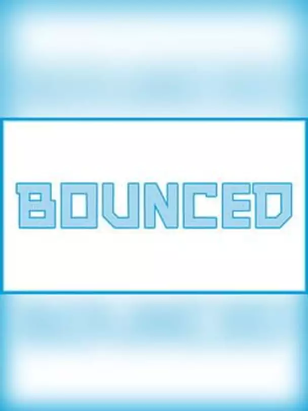 Bounced