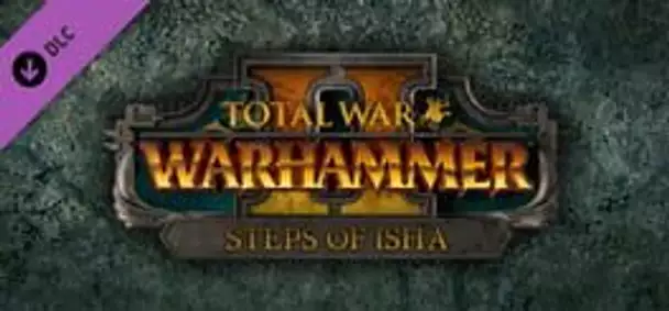 Total War: Warhammer II - Steps of Isha
