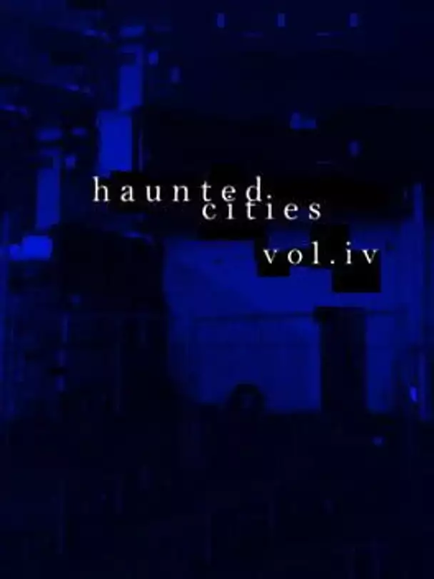 Haunted Cities Volume 4