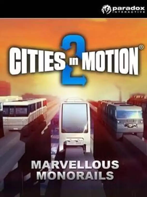 Cities in Motion 2: Marvellous Monorails