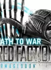 Red Faction: Armageddon - Path to War