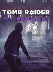 Shadow of the Tomb Raider: The Nightmare