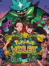Pokémon Violet: The Hidden Treasure of Area Zero - Part 1: The Teal Mask