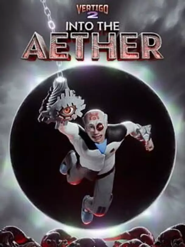 Vertigo 2: Into the Aether