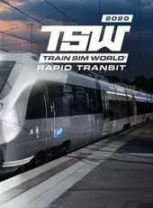 Train Sim World 2020: Rapid Transit