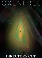 Oxenfree: Director's Cut