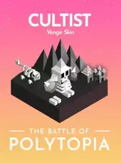 The Battle of Polytopia: Cultists