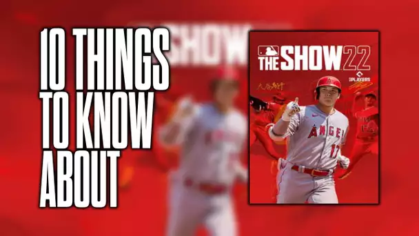 10 things to know about MLB The Show 22!