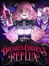 Drunken Goddess Reflux