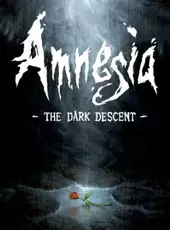 Amnesia: The Dark Descent