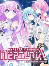 Hyperdimension Neptunia Re;Birth2: Sisters Generation