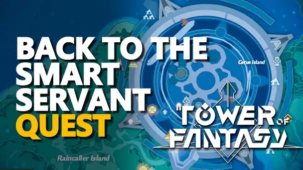 Back to the smart servant Tower of Fantasy