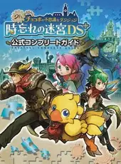 Cid to Chocobo no Fushigi na Dungeon Toki Wasure no Meikyuu DS+