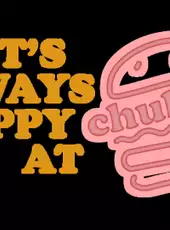 It's Always Happy at Chubby's
