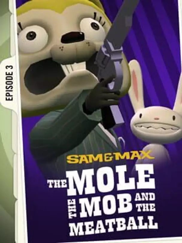 Sam & Max: Save the World - Episode 3: The Mole, the Mob and the Meatball