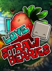 I Love Strawberries