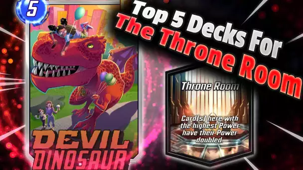 Top 5 Best Decks With The Throne Room! Featured Location Pool 1, 2, and 3 Decks - Marvel Snap