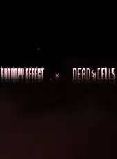 BlazBlue: Entropy Effect x Dead Cells