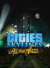 Cities: Skylines - All That Jazz